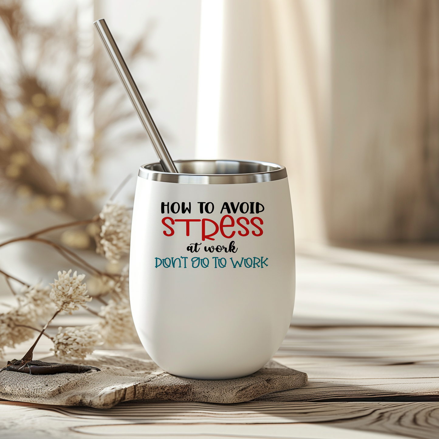 How to avoid Stress - Wine Tumbler