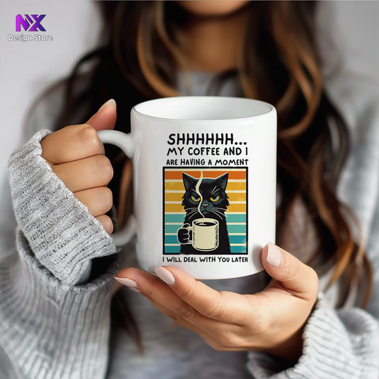 Shhh My Coffee... - Mug 11oz