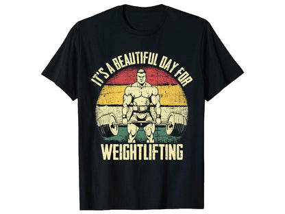 Weightlifting Beautiful Day - Unisex T-Shirt