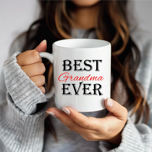Best Grandma Ever - Ceramic Mug 11oz