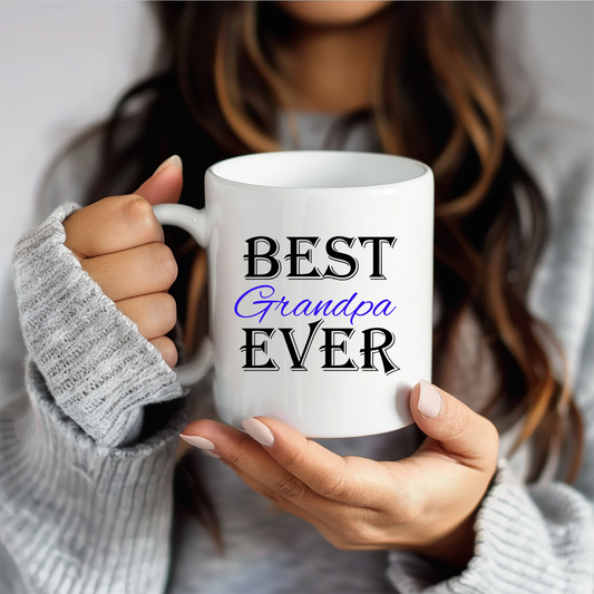 Best Grandpa Ever - Ceramic Mug 11oz