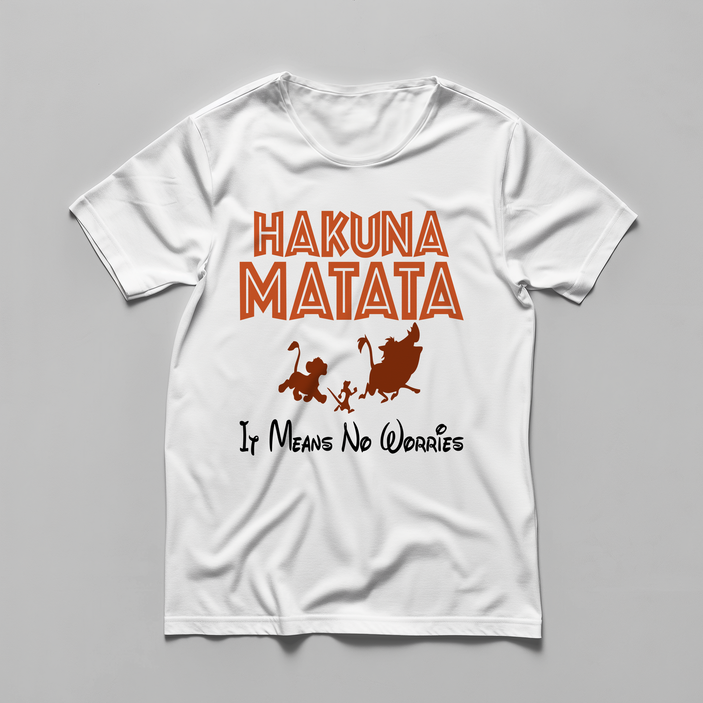 Hakuna Matata - It means no worries ( Unisex )