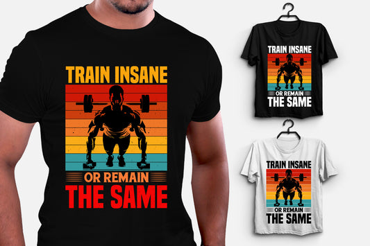 Train Insane - Unisex T-Shirt