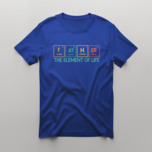 Father The Element Of Life - Men's T-Shirt