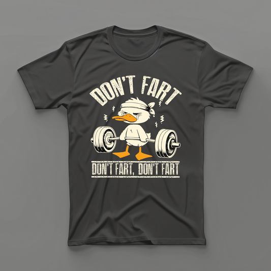 Don't Fart - T-Shirt